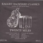 Twenty Miles - Ragged Backyard Classics (3x7, US)