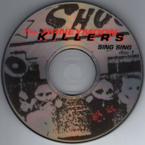 Honeymoon Killers - Sing Sing (1984 - 1984) (2xCD, US) - Disc 1