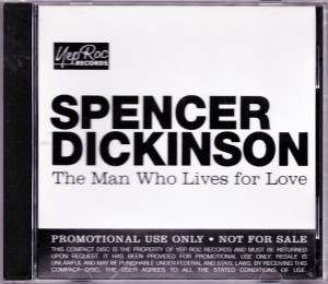 Spencer Dickinson - The Man Who Lives For Love [Promo] (CD, US) - Cover