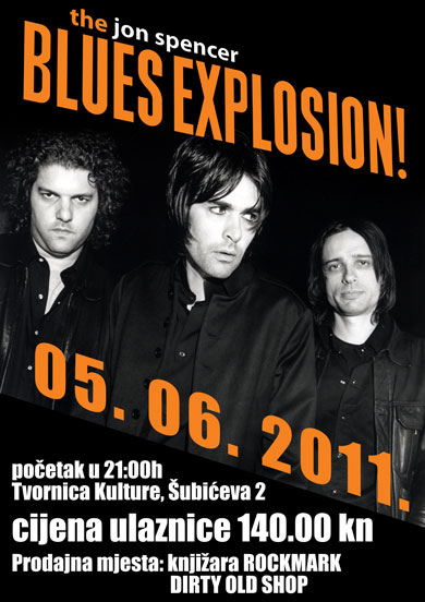 Jon Spencer Blues Explosion - Tvornica, Zagreb, Croatia (5 June 2011) - Poster