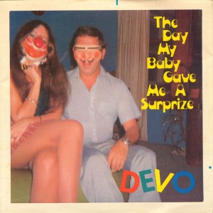 Devo - The Day My Baby Gave Me a Suprize (7", UK) - Cover