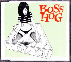Boss Hog - I Dig You (CD, AUSTRALIA) - Cover