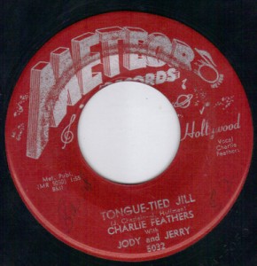 Charlie Feathers with Jody and Jerry - Tongue-Tied Jill / Get With It (7", US) - Side A