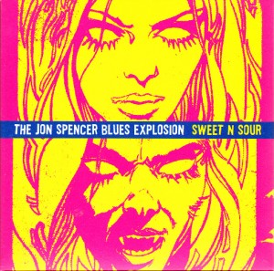 The Jon Spencer Blues Explosion - Sweet N Sour [#2] (CD, UK) - Cover