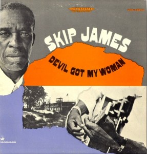 Skip James - Devil Got My Woman (LP, US)