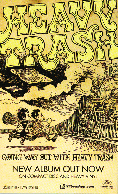 Heavy Trash - Going Way Out With Heavy Trash (FLYER, US)
