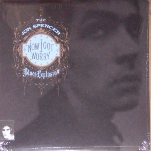 Jon Spencer Blues Explosion – Now I Got Worry [2011] (LP, US) - Cover
