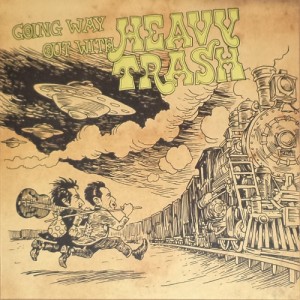 Heavy Trash - Going Way Out With Heavy Trash (LP, DENMARK) - Cover