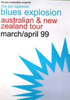 The Jon Spencer Blues Explosion - Australia / New Zealand Tour Dates (24 March 1999 - 4 April 1999)