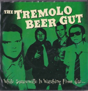 The Tremolo Beer Gut - While Squaresville Is Watching From Afar (7", DENMARK) - Cover
