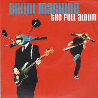 Bikini Machine - The Full Album [Promo] (CD, FRANCE) - Front