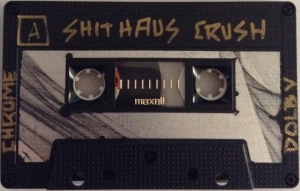 Shithaus - Crush: Live Crush 84 - 85 (CASSETTE, US) - Cassette - Side A 
