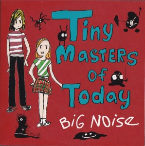 Tiny Masters of Today - Big Noise (7", UK) - Cover