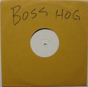 Boss Hog – Girl+ [Test Pressing] (10″, US)