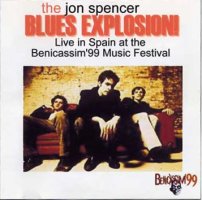 The Jon Spencer Blues Explosion - Live In Spain at The Benicassim '99 Music Festival [Bootleg] (CD, EUROPE)