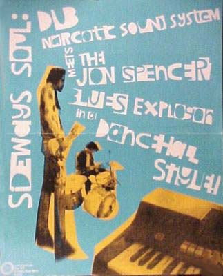 Dub Narcotic Sound System & Jon Spencer Blues Explosion – Sideways Soul: Dub Narcotic Sound System Meets The Jon Spencer Blues Explosion in a Dancehall Style (POSTER, US)