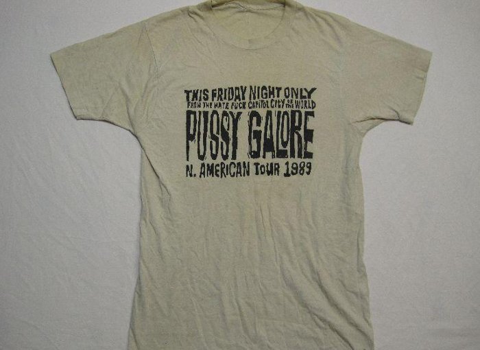 Pussy Galore - This Friday Night Only [1989] (SHIRT, US) 