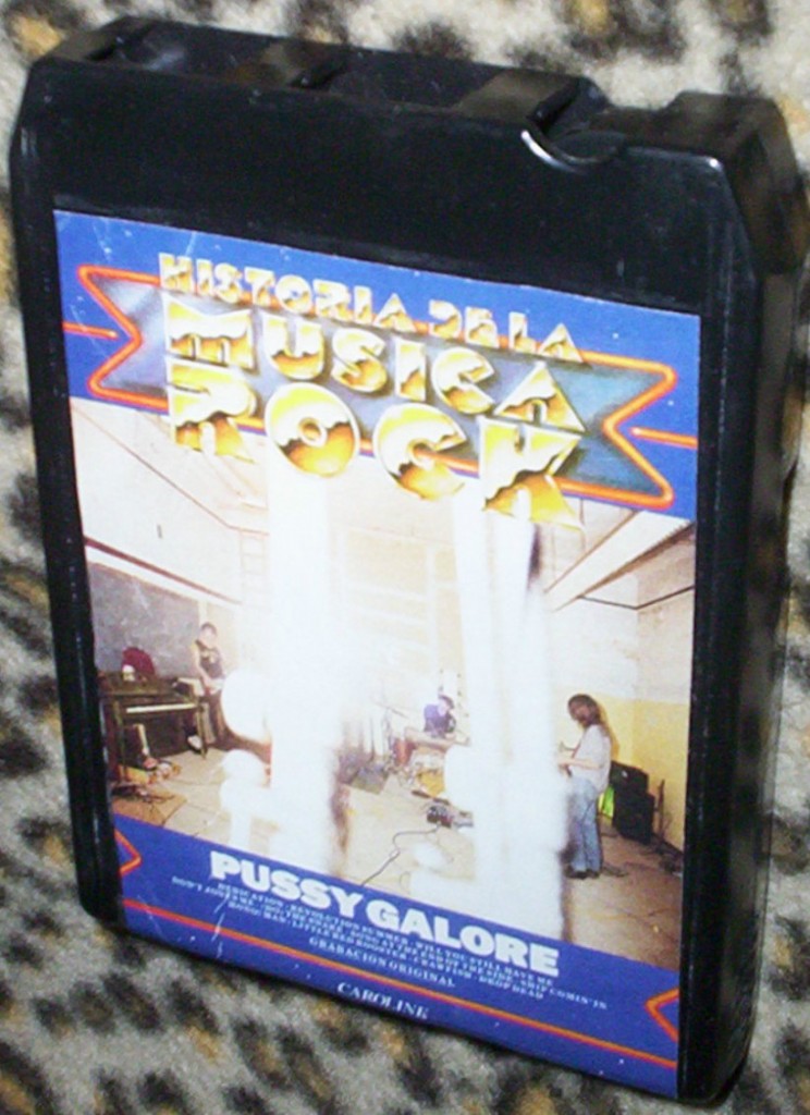 Pussy Galore - Historia De La Musica Rock (Eight Track Cartridge, US)