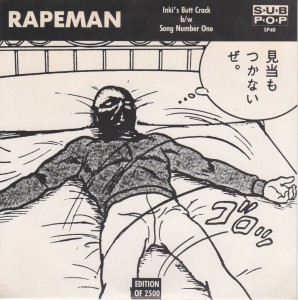 Rapeman – Inki’s Butt Crack [Clear] (7″, US) - Cover