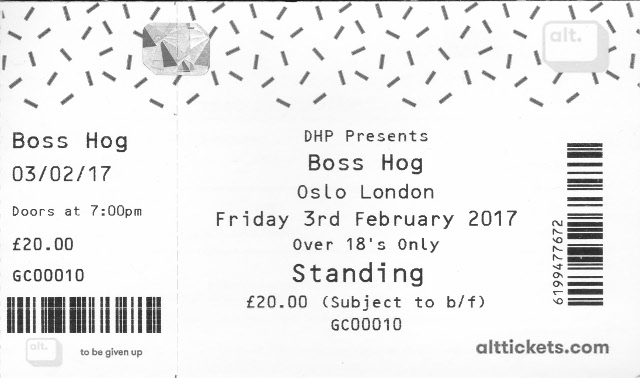 Boss Hog - Oslo, Hackney, London, UK (3 February 2017) - Ticket