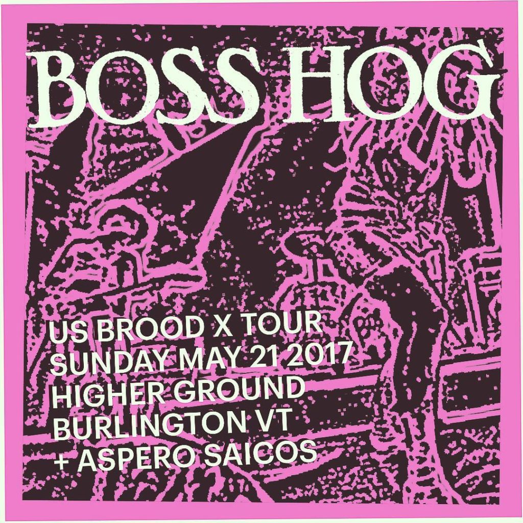 Boss Hog – Higher Ground Showcase Lounge, Burlington, VT, US (21 May 2017)