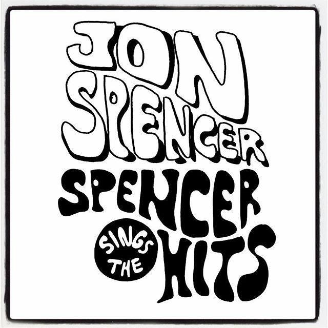 Jon Spencer - Spencer Sings The Hits!