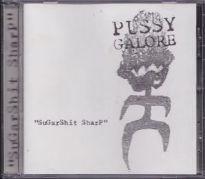 Pussy Galore - Sugarshit Sharp (CD, US) - Cover