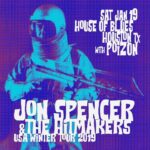 Jon Spencer & The HITmakers – House of Blues, Houston, TX, US (19 January 2019)