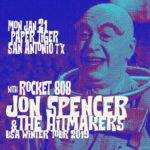 Jon Spencer & The HITmakers – Paper Tiger, San Antonio, TX, US (21 January 2019)