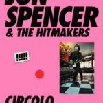 Jon Spencer & The HITmakers - Circolo Magnolia, Milano, Italy (13 March 2019)