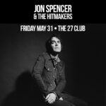 Jon Spencer & The HITmakers - 27 Club, Ottawa, Ontario, Canada (31 May 2019)
