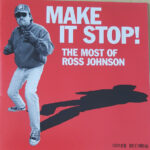 Ross Johnson - Make It Stop! The Most of Ross Johnson (CD, US)