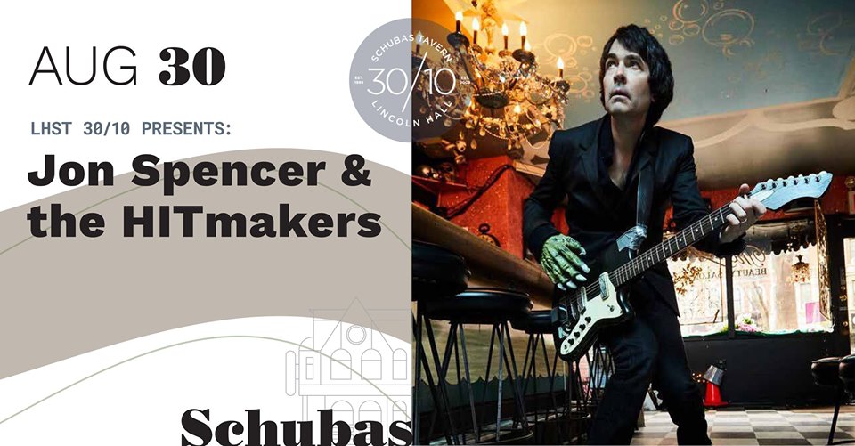 Jon Spencer & The HITmakers - Schubas, Chicago, IL, US (30 August 2019)
