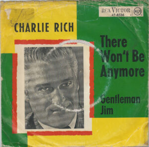 Charlie Rich – There Won't Be Anymore / Gentleman Jim (7", GERMANY) - Cover