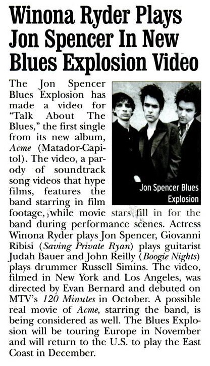 The Jon Spencer Blues Explosion - CMJ New Music Report: Winona Ryder Plays Jon Spencer In New Blues Explosion Video (PRESS, US)
