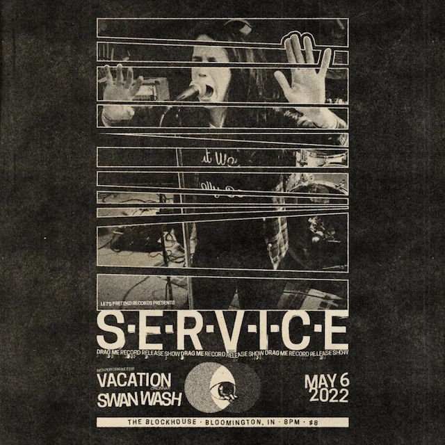 S-E-R-V-I-C-E – Blockhouse, Bloomington, Indiana, US (6 May 2022)