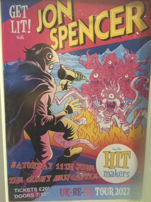 Jon Spencer & The HITmakers – The Cluny, Newcastle, UK (11 June 2022) - Poster