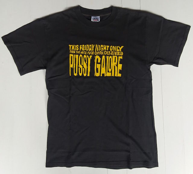 Pussy Galore – This Friday Night Only (SHIRT, US)