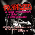 Jon Spencer & the HITmakers – TV Eye, Ridgewood, New York, US (4 February 2023)