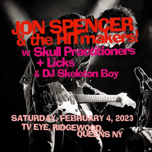 Jon Spencer & the HITmakers - TV Eye, Ridgewood, New York, US (4 February 2023)