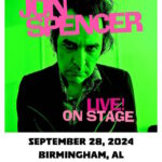 Jon Spencer – Saturn, Birmingham, AL, US (28 September 2024)