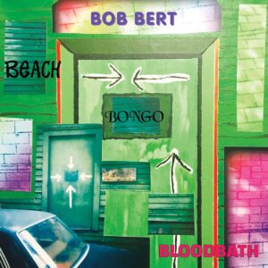 Bob Bert – Beach Bongo Bloodbath